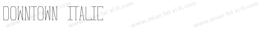 Downtown Italic字体转换